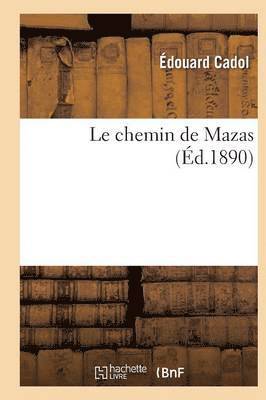 Le Chemin de Mazas 1