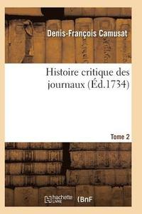 bokomslag Histoire Critique Des Journaux. T02