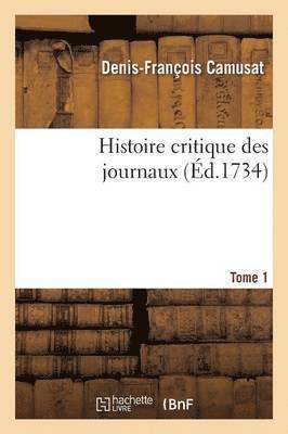 bokomslag Histoire Critique Des Journaux. T01