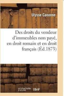 Canonne, CANONNE-U - Des Droits Du Vendeur d'Immeubles Non Payé, En Droit Romain Et En Droit Français, Häftad