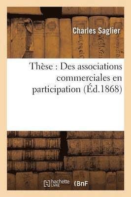 bokomslag Thèse: Des Associations Commerciales En Participation