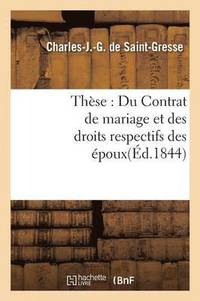bokomslag These: Du Contrat de Mariage Et Des Droits Respectifs Des Epoux
