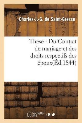 bokomslag These: Du Contrat de Mariage Et Des Droits Respectifs Des Epoux