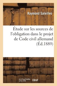 bokomslag tude Sur Les Sources de l'Obligation Dans Le Projet de Code Civil Allemand