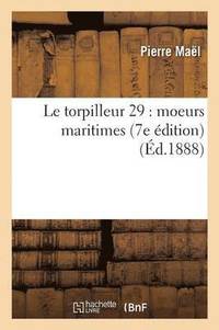 bokomslag Le Torpilleur 29: Moeurs Maritimes