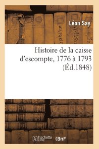 bokomslag Histoire de la Caisse d'Escompte, 1776  1793