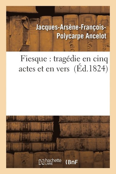 bokomslag Fiesque: Tragdie En Cinq Actes Et En Vers