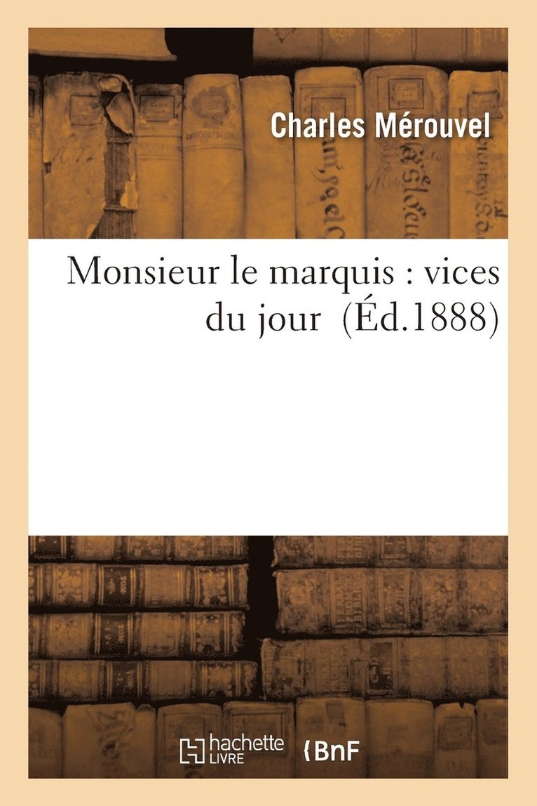 Monsieur Le Marquis: Vices Du Jour 1