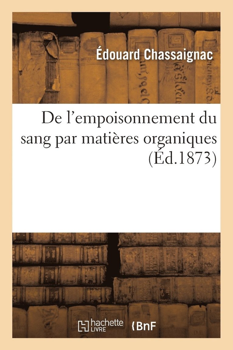 de l'Empoisonnement Du Sang Par Matires Organiques 1