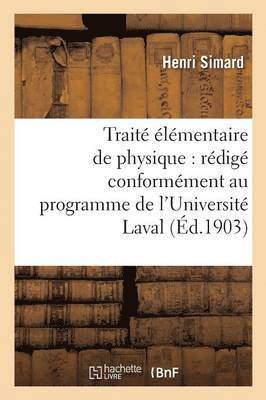 bokomslag Traité Élémentaire de Physique: Rédigé Conformément Au Programme de l'Université Laval