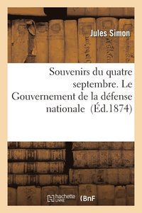 bokomslag Souvenirs Du Quatre Septembre. Le Gouvernement de la Défense Nationale