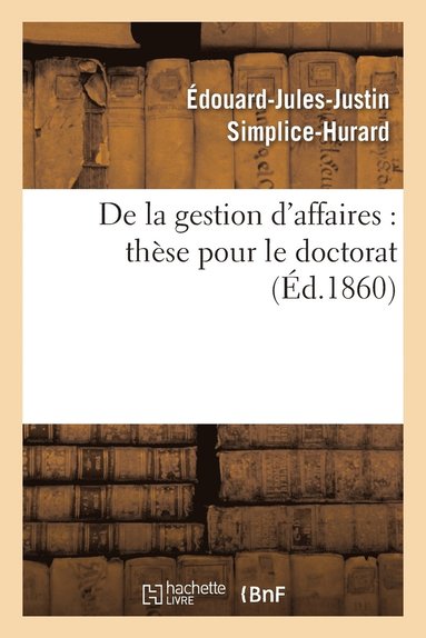 bokomslag Thèse: de la Gestion d'Affaires