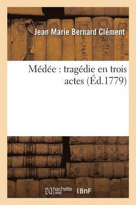 Mde: Tragdie En Trois Actes 1