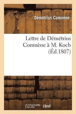 bokomslag Lettre de Demetrius Comnene A M. Koch