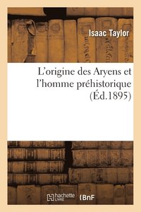 bokomslag L'Origine Des Aryens Et l'Homme Prehistorique