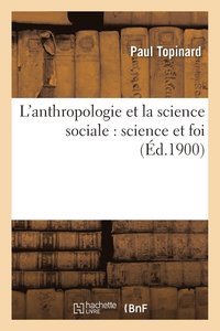 bokomslag L'Anthropologie Et La Science Sociale: Science Et Foi