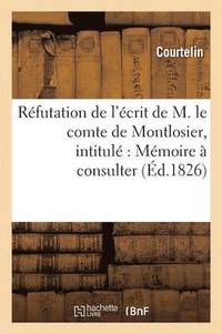 bokomslag Réfutation de l'Écrit de M. Le Comte de Montlosier, Intitulé Mémoire À Consulter
