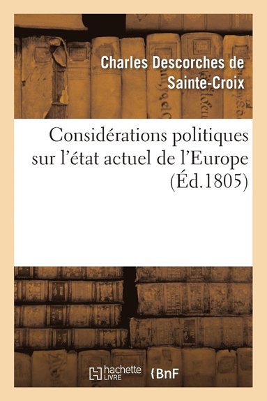 bokomslag Considerations Politiques Sur l'Etat Actuel de l'Europe