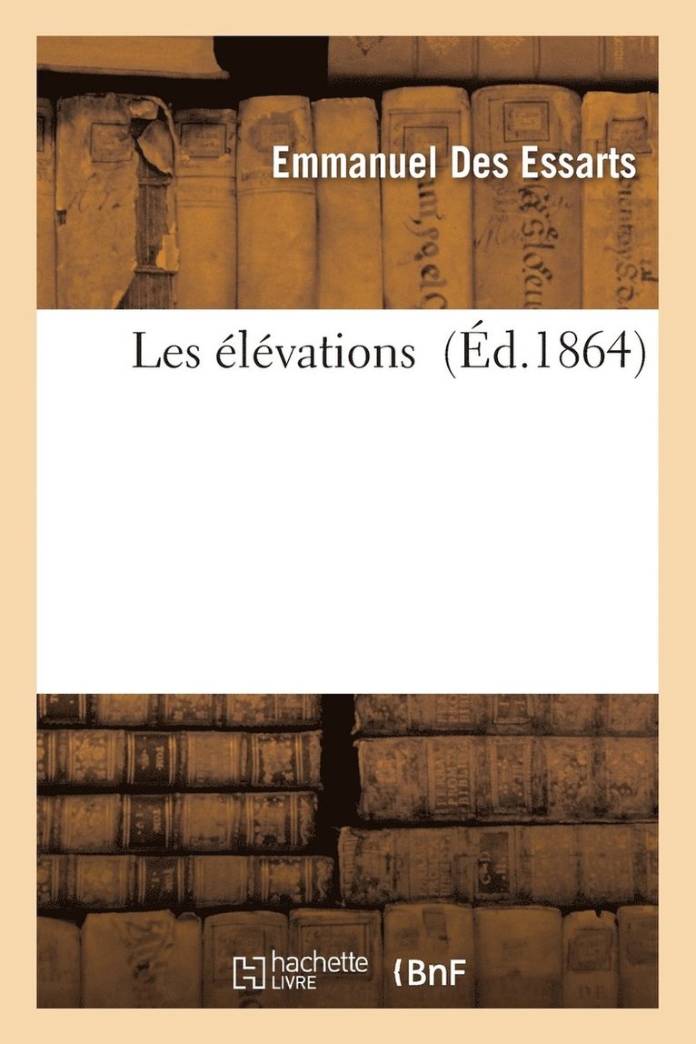 Emmanuel Des Essarts, DES ESSARTS-E - Les Élévations, Häftad