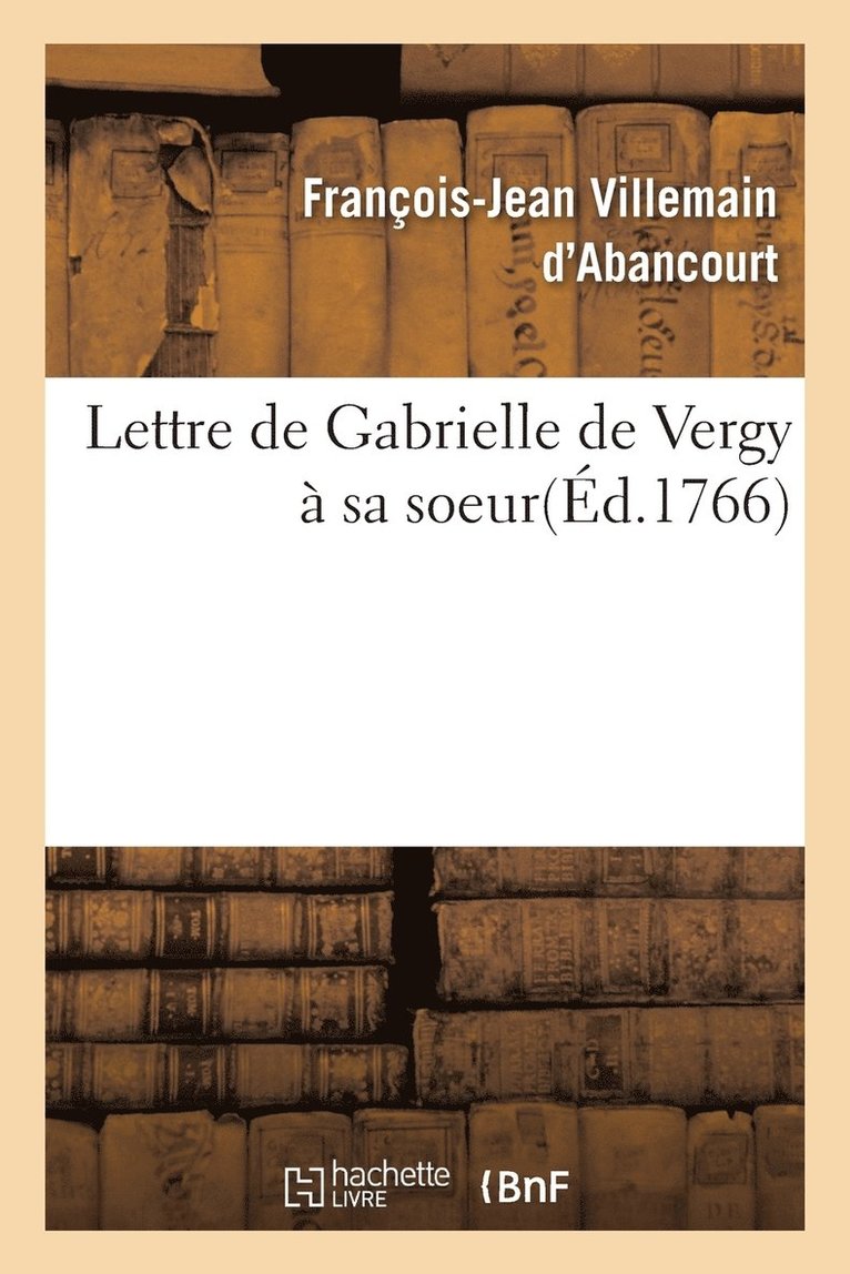 Lettre de Gabrielle de Vergy À Sa Soeur
