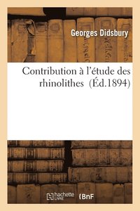 bokomslag Contribution A l'Etude Des Rhinolithes