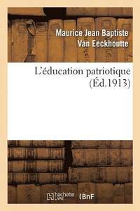 bokomslag L'Education Patriotique