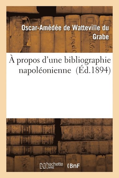 bokomslag A Propos d'Une Bibliographie Napoleonienne