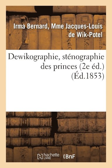 bokomslag Dewikographie, Stenographie Des Princes 2e Ed.