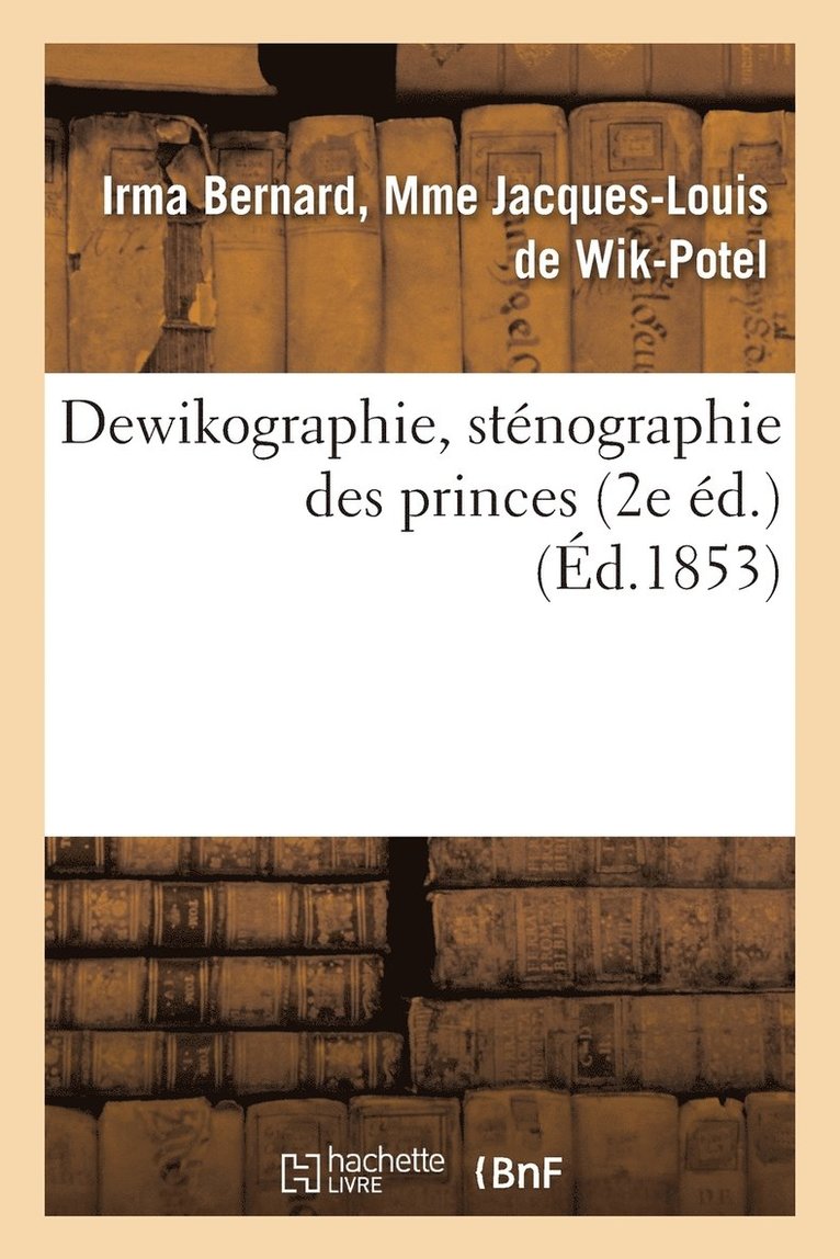 Dewikographie, Stenographie Des Princes 2e Ed. 1