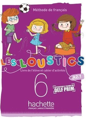 Les Loustics (6 niveaux) volume 6 : Livre de l'eleve + cahier d'activites