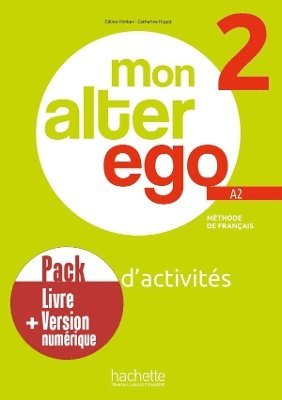 Mon Alter Ego 2 - Pack Cahier d'activites + version numerique. A2