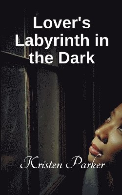 Lover's Labyrinth in the Dark 1