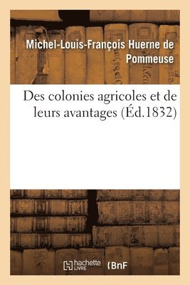 Des Colonies Agricoles Et de Leurs Avantages 1