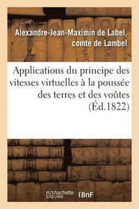 bokomslag Applications Du Principe Des Vitesses Virtuelles À La Poussée Des Terres Et Des Voutes