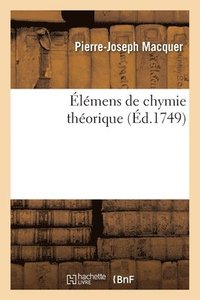 bokomslag Élémens de Chymie Théorique