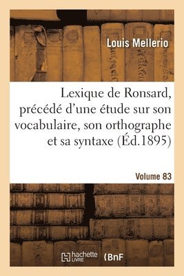 Lexique de Ronsard. Volume 83 1