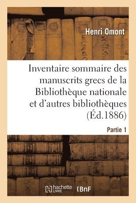 Inventaire Sommaire Des Manuscrits Grecs de la Bibliothèque Nationale