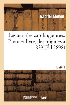 bokomslag Etudes Critiques Sur Les Sources de l'Histoire Carolingienne
