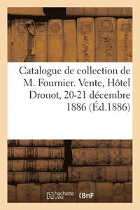 bokomslag Catalogue Des Dessins Et Estampes de la Collection de M. Fournier, Marchand de Curiosites