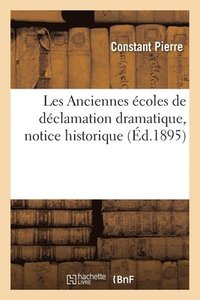 bokomslag Les Anciennes coles de Dclamation Dramatique, Notice Historique