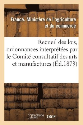 bokomslag Recueil Des Lois, Ordonnances, Dcrets Et Circulaires Appliqus Et Interprts