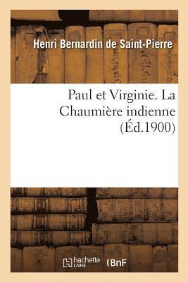 Paul Et Virginie. La Chaumire Indienne 1