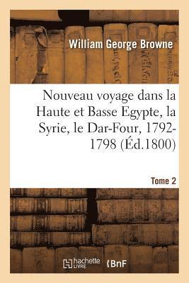 William George Browne, BROWNE-W - Nouveau Voyage Dans La Haute Et Basse Egypte, La Syrie, Le Dar-Four, Häftad