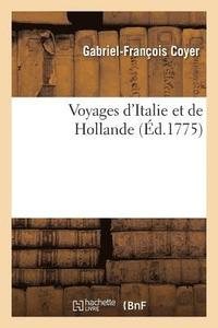 bokomslag Voyages d'Italie Et de Hollande