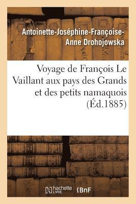 bokomslag Voyage de Franois Le Vaillant Aux Pays Des Grands Et Des Petits Namaquois