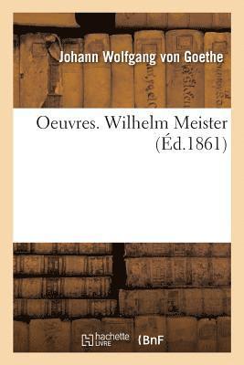 Oeuvres. Wilhelm Meister