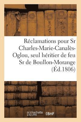 bokomslag Reclamations Pour Le Sr Charles-Marie-Canales-Oglou, Seul Heritier de Feu Sr de Boullon-Morange