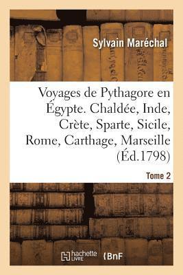 Sylvain Maréchal - Voyages de Pythagore en Égypte. Tome 2, Häftad