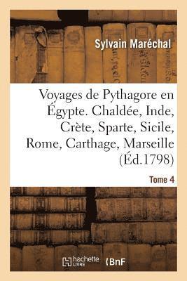Sylvain Maréchal, MARECHAL-S - Voyages de Pythagore En Égypte. Tome 4, Häftad