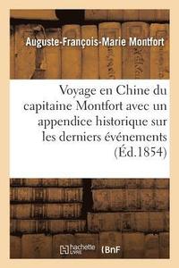 bokomslag Voyage En Chine Du Capitaine Montfort Avec Un Appendice Historique Sur Les Derniers Evenements